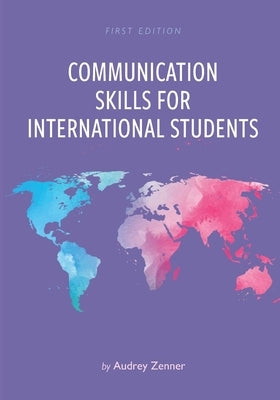 Communication Skills for International Students by Zenner, Audrey