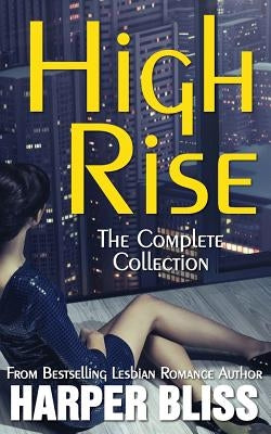 High Rise (The Complete Collection) by Bliss, Harper