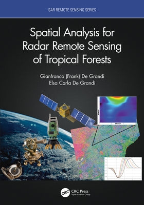 Spatial Analysis for Radar Remote Sensing of Tropical Forests by de Grandi, Elsa Carla