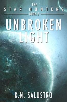 Unbroken Light by Salustro, K. N.