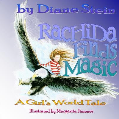 Rachida Finds Magic: A Girl's World Tale by Jimenez, Margarita