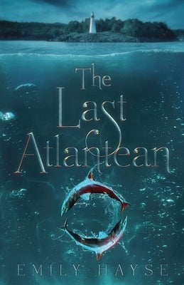 The Last Atlantean by Hayse, Emily