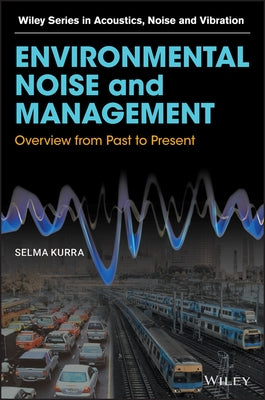 Environmental Noise and Management: Overview from Past to Present by Kurra, Selma