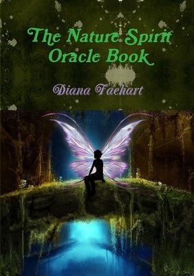 The Nature Spirit Oracle Book by Faehart, Diana