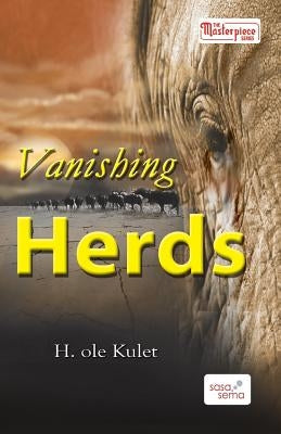 Vanishing Herds by Kulet, H. R. Ole