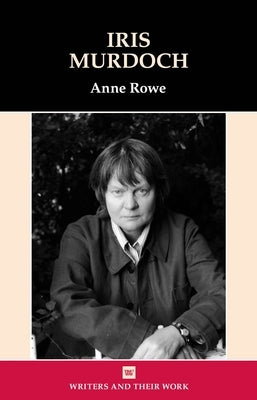 Iris Murdoch by Rowe, Anne