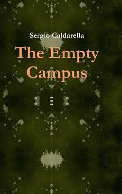 The Empty Campus by Caldarella, Sergio