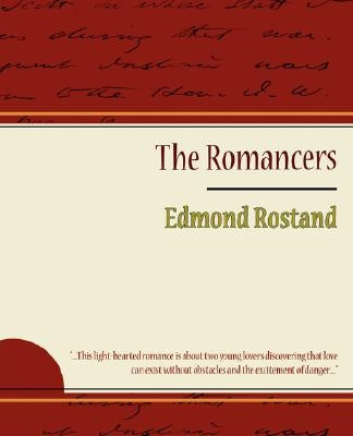The Romancers by Edmond Rostand, Rostand