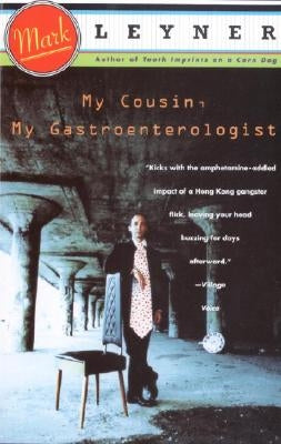 My Cousin, My Gastroenterologist by Leyner, Mark