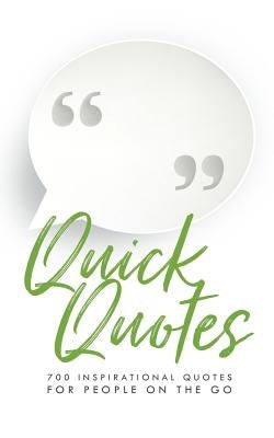 Quick Quotes: 700 Inspirational Quotes for People on the Go by Lee III, Hamp