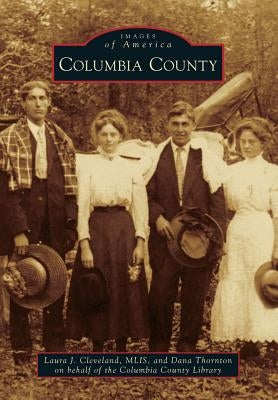 Columbia County by Mlis, Laura J. Cleveland