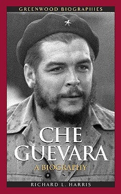 Che Guevara: A Biography by Harris, Richard