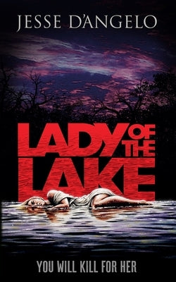 Lady of the Lake by D'Angelo, Jesse