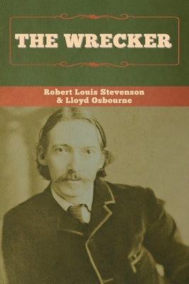 The Wrecker by Stevenson, Robert Louis