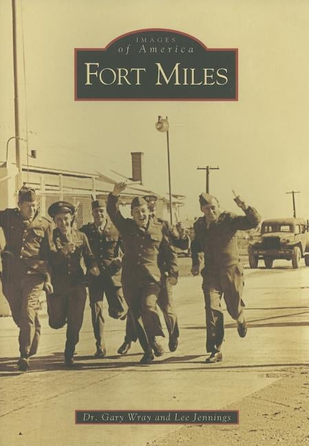 Fort Miles by Wray, Gary