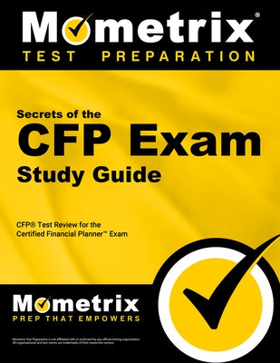 CFP Exam Secrets Study Guide: CFP Test Review for the Certified Financial Planner Exam by CFP Exam Secrets Test Prep