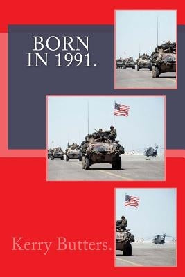 Born in 1991. Birthday Nostalgia. by Butters, Kerry