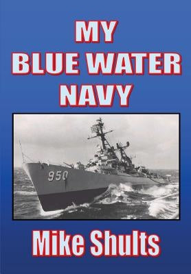 My Blue Water Navy by Shults, Mike