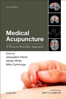 Medical Acupuncture: A Western Scientific Approach by Filshie, Jacqueline