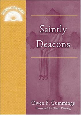 Saintly Deacons by Cummings, Owen F.