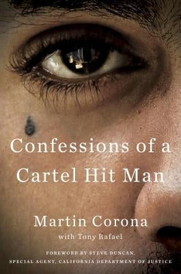 Confessions of a Cartel Hit Man by Corona, Martin