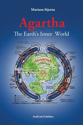 Agartha: The Earth Inner World by Stjerna, Mariana