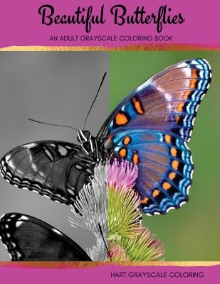 Beautiful Butterflies: An Adult Grayscale Coloring Book by Mayden, Marie