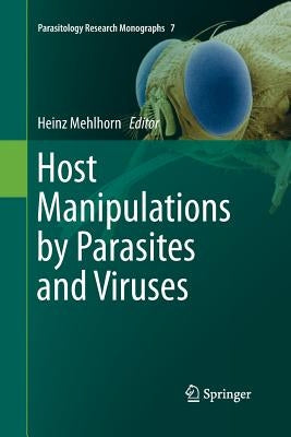 Host Manipulations by Parasites and Viruses by Mehlhorn, Heinz