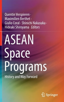 ASEAN Space Programs: History and Way Forward by Verspieren, Quentin