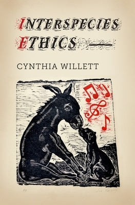 Interspecies Ethics by Willett, Cynthia
