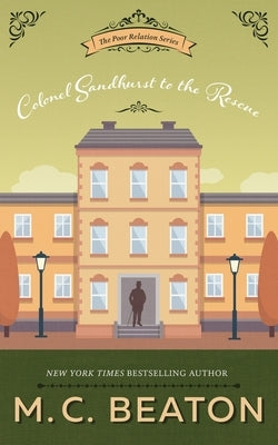 Colonel Sandhurst to the Rescue by Beaton, M. C.