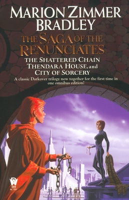 The Saga of the Renunciates by Bradley, Marion Zimmer