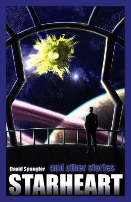 Starheart and Other Stories by Spangler, David