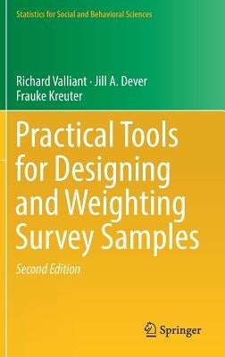Practical Tools for Designing and Weighting Survey Samples by Valliant, Richard
