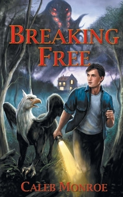 Breaking Free by Monroe, Caleb