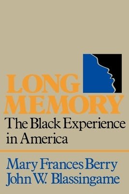 Long Memory: The Black Experience in America by Berry, Mary Frances