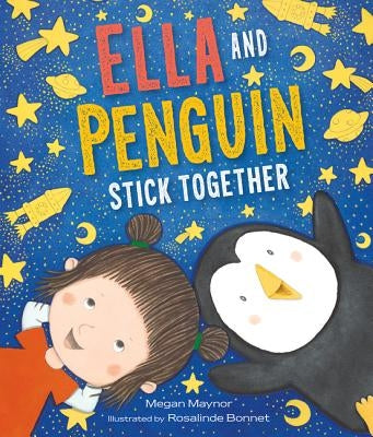 Ella and Penguin Stick Together by Maynor, Megan
