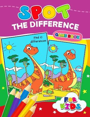 Spot The Difference Game book for kids: Coloring Puzzles Activity Book for Boy, Girls, Kids Ages 2-4,3-5,4-8 by Preschool Learning Activity Designer
