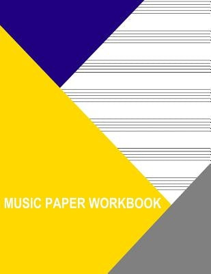 Music Paper Workbook: Staff And Tablature-Treble Clef 5 Lines by Wisteria, Thor
