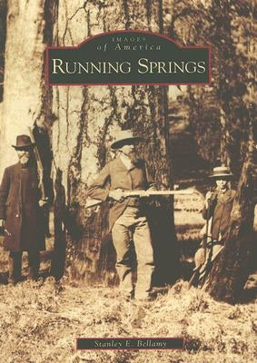 Running Springs by Bellamy, Stanley E.