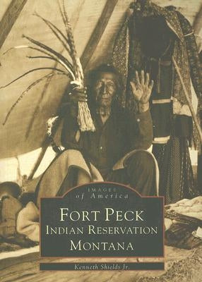 Fort Peck Indian Reservation, Montana by Shields Jr, Kenneth