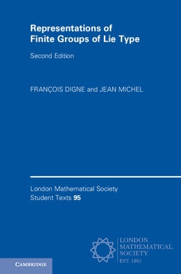Representations of Finite Groups of Lie Type by Digne, François
