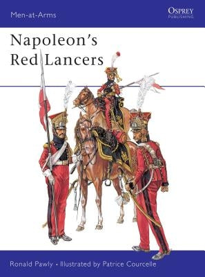 Napoleon's Red Lancers by Pawly, Ronald