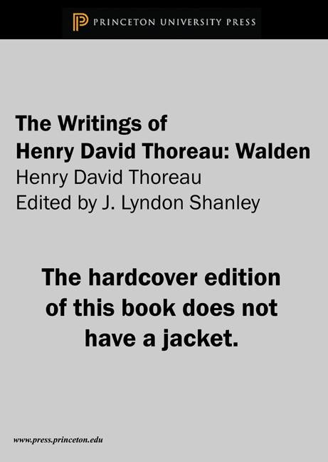 The Writings of Henry David Thoreau: Walden by Thoreau, Henry David