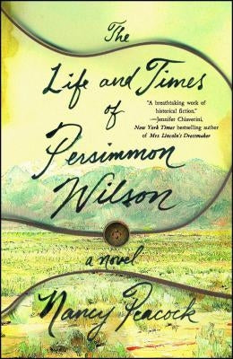 The Life and Times of Persimmon Wilson by Peacock, Nancy