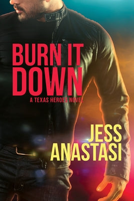Burn It Down: Volume 3 by Anastasi, Jess