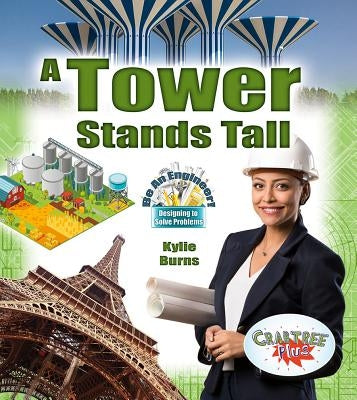 A Tower Stands Tall by Burns, Kylie