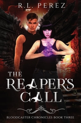 The Reaper's Call: A New Adult Urban Fantasy Series by Perez, R. L.