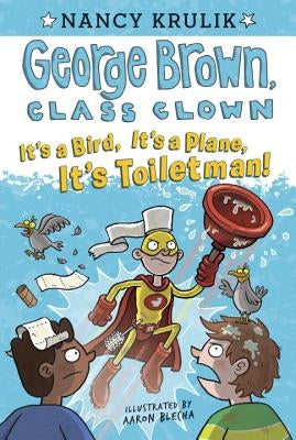 It's a Bird, It's a Plane, It's Toiletman! #17 by Krulik, Nancy