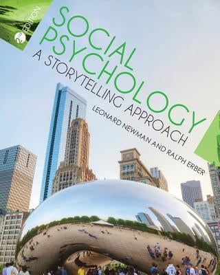 Social Psychology: A Storytelling Approach by Newman, Leonard